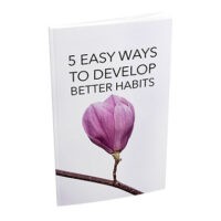 5 easy ways to develop better habits