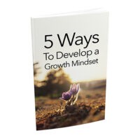 5 ways to develop a growth mindset