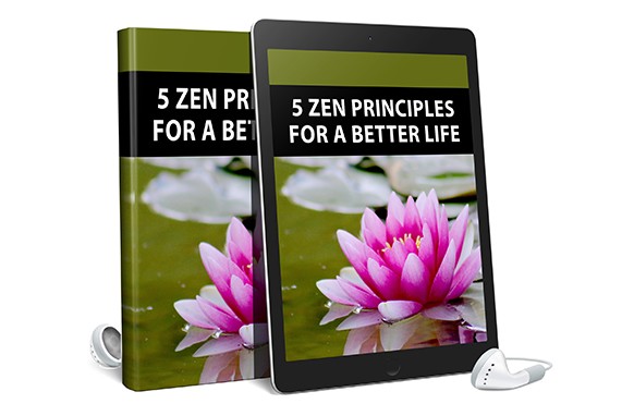 5 Zen Principles For Better Life