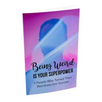 being weird is your superpower