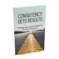 consistency gets results