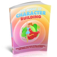 the might of character building