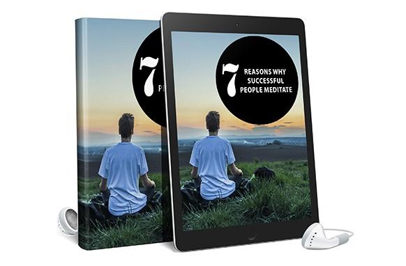 7 Reasons Why Successful People Meditate