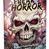 freak of horror creepy coloring book for adults