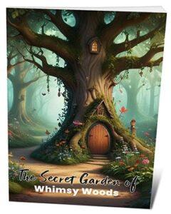 the secret garden of whimsy woods