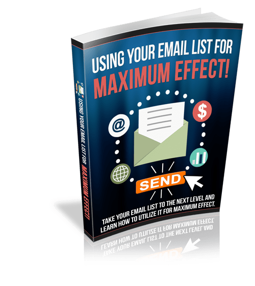Using Your Email List For Maximum Effect